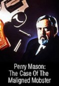 Cover zu Perry Mason und der glücklose Freund (Perry Mason: The Case of the Maligned Mobster)